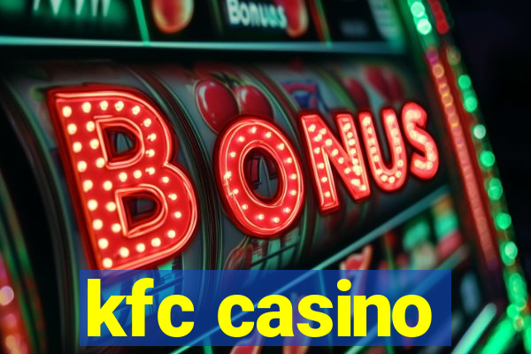 kfc casino